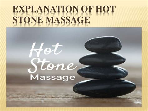 Explanation Of Hot Stone Massage