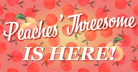 Peaches Threesome Has Arrived Big Slide Brewery