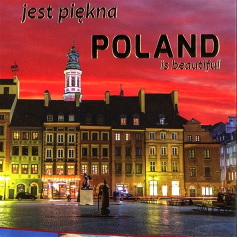 Polska Jest Piekna Poland Is Beautiful Polish Art Center
