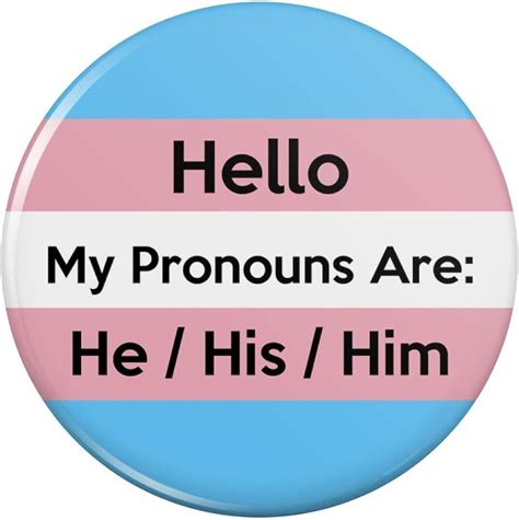 My Pronouns Are He His Him Gender Identity Pinback Button Pin Badge