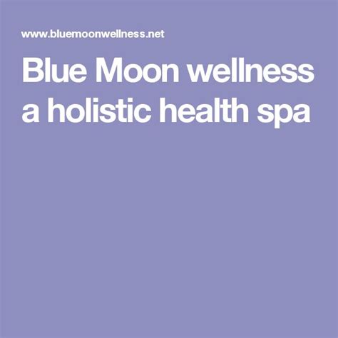 blue moon wellness  holistic health spa holistic health health