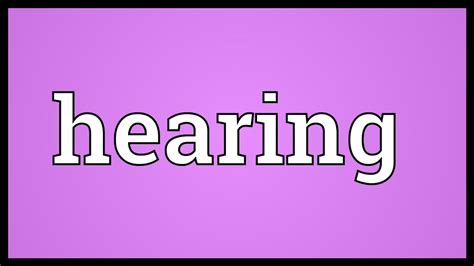 hearing meaning youtube