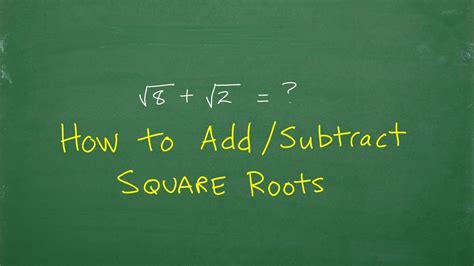 add  subtract square roots subtraction math lessons