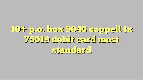 po box  coppell tx  debit card  standard cong ly