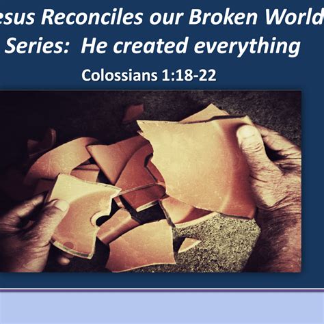 jesus reconciles  broken world grace alliance church