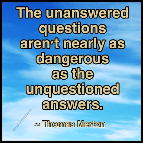 unanswered questions quote  key     momentum    constantly