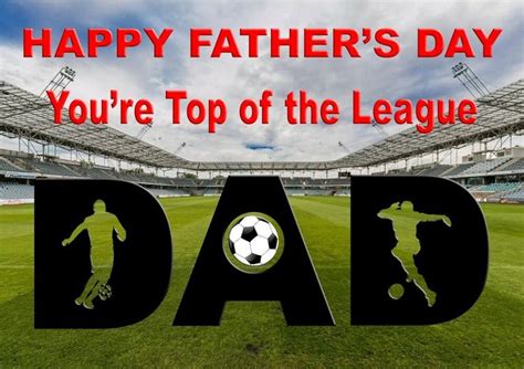 happy fathers day card dad football youre top   league june