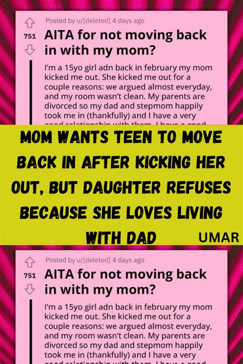 Mom Wants Teen To Move Back In After Kicking Her Out But Daughter