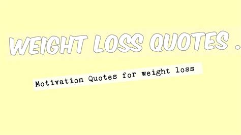 Weight Loss Quotes Motivational Quotes For Weight Loss