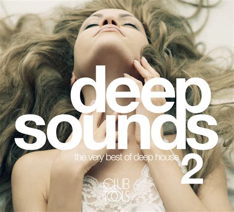 Deep Sounds Vol 2 The Very Best Of Deep House Echte Leute