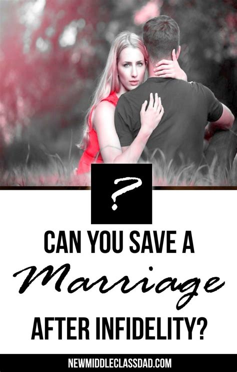 save a marriage after infidelity how you can rebuild