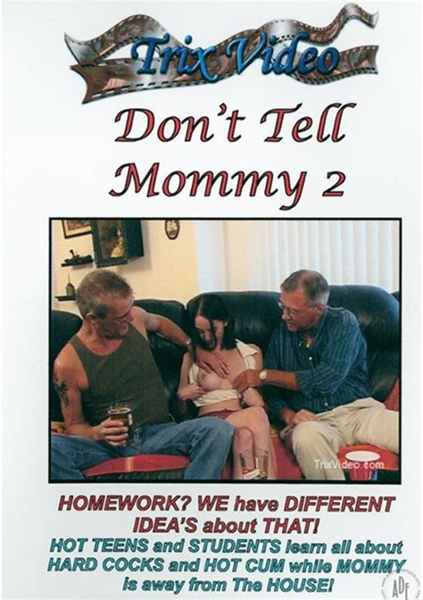 don t tell mommy 2 trix video unlimited streaming at adult dvd
