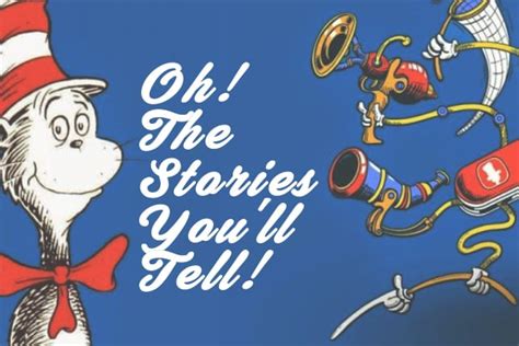 oh the stories you ll tell dr seuss and three storytelling tips