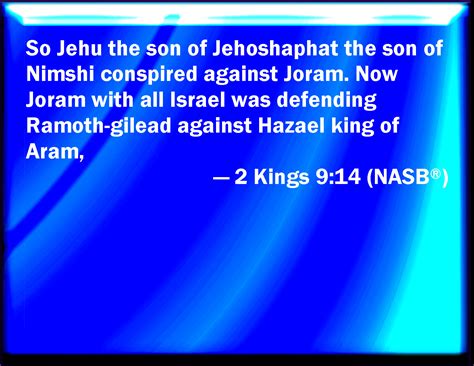 kings   jehu  son  jehoshaphat  son  nimshi conspired  joram