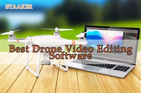 drone video editing software  top brands reviewed staakercom
