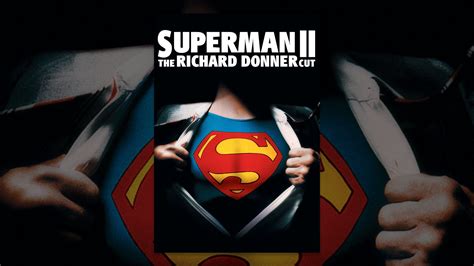 superman ii  richard donner cut youtube