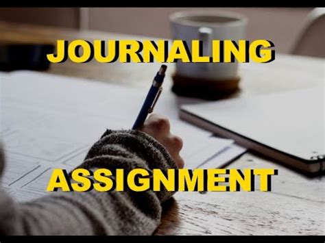 journal assignment capstone   youtube