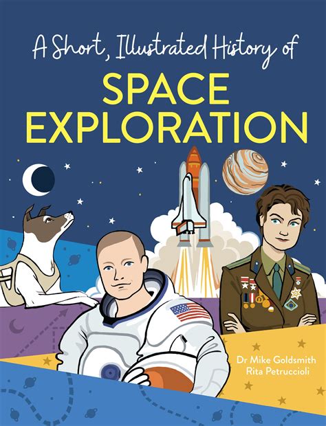A Short Illustrated History Of Space Exploration By Dr Mike Goldsmith