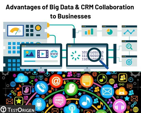 advantages  big data crm collaboration  businesses testorigen