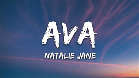 natalie jane ava lyrics youtube