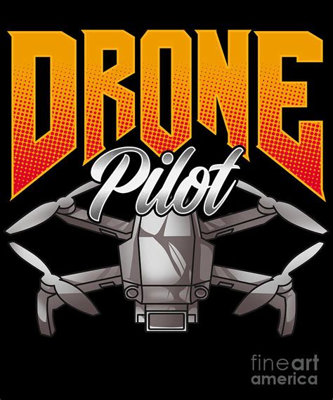 funny drone pilot droning obsessed digital art   perfect presents fine art america