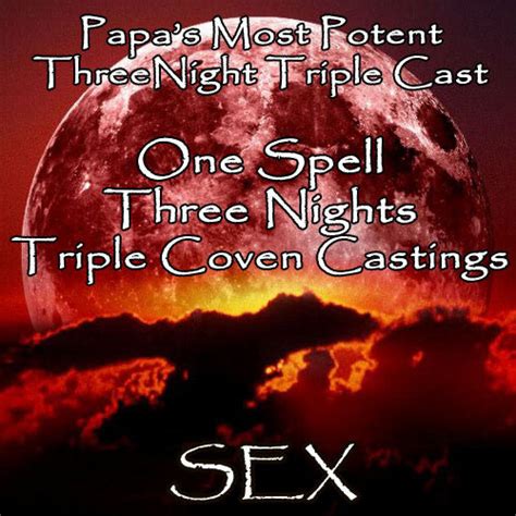Sex Voodoo Spell Three Night Triple Coven Casting Full Moon