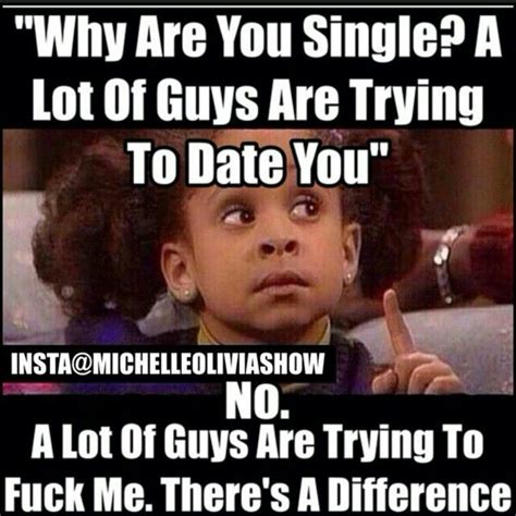 There S A Difference Why Are You Single Quotes To Live By Real Talk