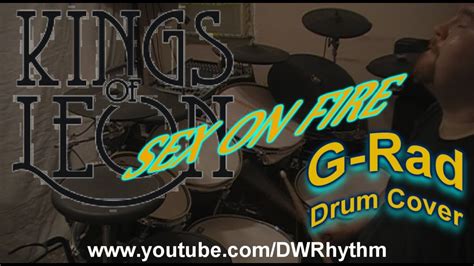 sex on fire by kings of leon g rad drum cover youtube