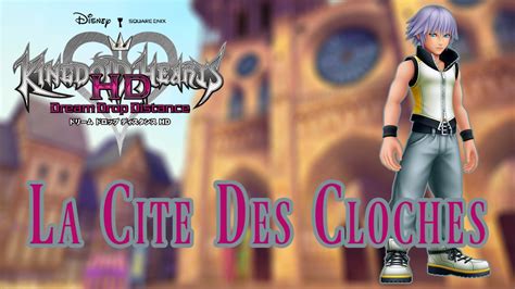 Kingdom Hearts Hd Dream Drop Distance Walkthrough La Cite Des Cloches