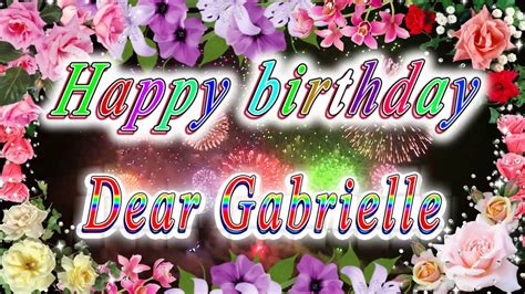 happy birthday dear gabrielle youtube