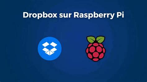 raspberry pi installation  utilisation de dropbox en ligne de commande youtube