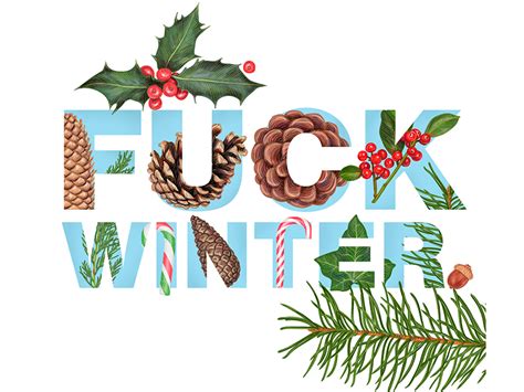 Today Is The First Day Of Winter Fuck Winter By Natalka Dmitrova On