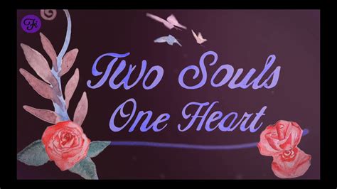 Two Souls One Heart Youtube