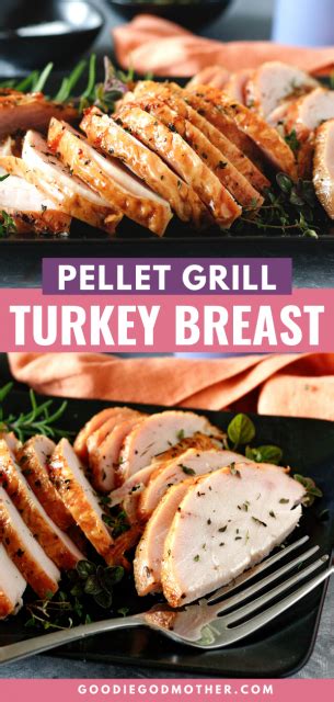 Pellet Grill Smoked Turkey Breast Goodie Godmother
