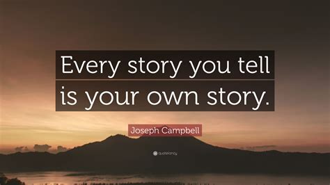 joseph campbell quote  story      story