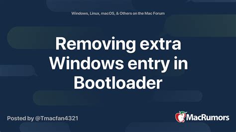 removing extra windows entry in bootloader macrumors forums