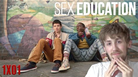 Sex Education Season 1 Episode 1 Reaction Youtube