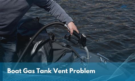 boat gas tank vent problem  solutions