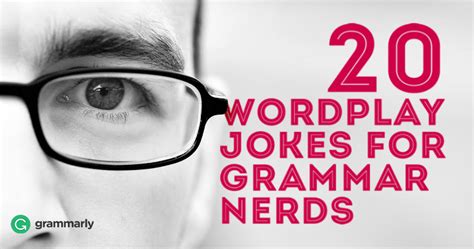 20 Wordplay Jokes For Grammar Nerds Grammarly Blog Grammarly Blog