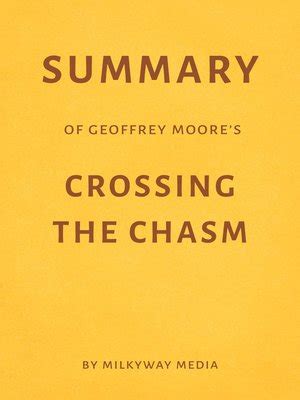 summary  geoffrey moores crossing  chasm  milkyway media overdrive ebooks audiobooks