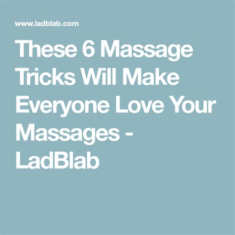 these 6 massage tricks will make everyone love your massages ladblab