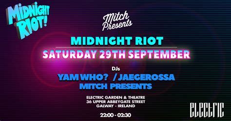 Mitch Presents X Midnight Riot This Is Galway