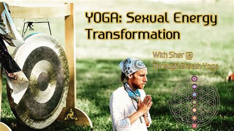 sex energy transformation kundalini yoga intermediate youtube