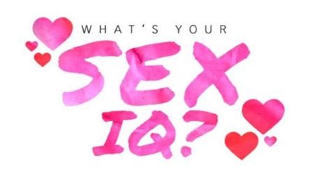 What Is Your Sex Iq Quiz Quiz Accurate Personality Test Trivia