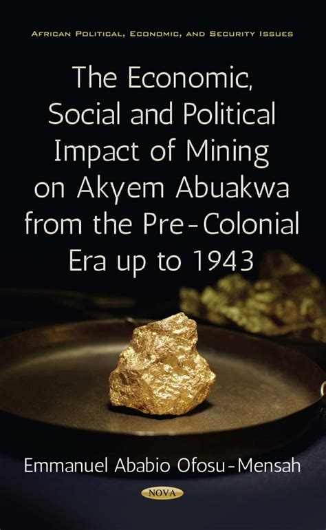 economic social  political impact  mining  akyem abuakwa   pre colonial era