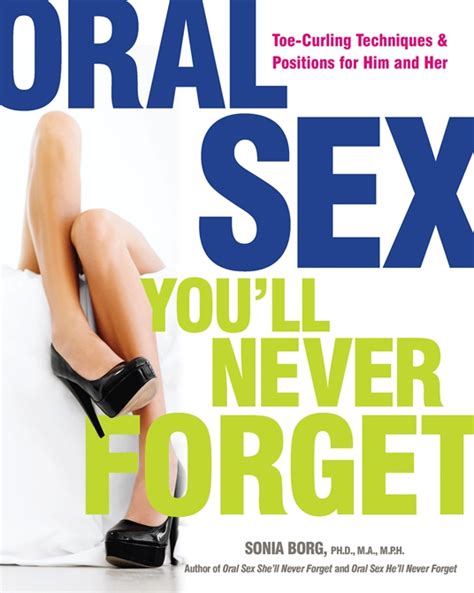 oral sex you ll never forget by sonia borg quarto at a glance the