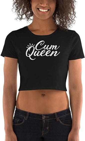 Cum Queen Kinky Sexy Bdsm Fetish Kink Ddlg Cum Dumpster Women’s Crop