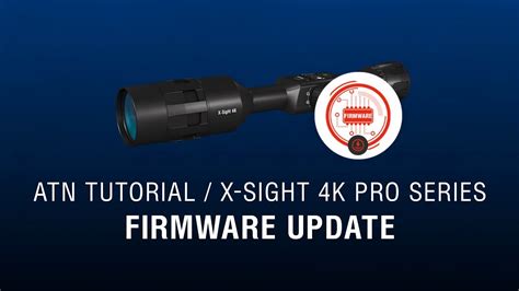 firmware update  atn  sight    guide youtube