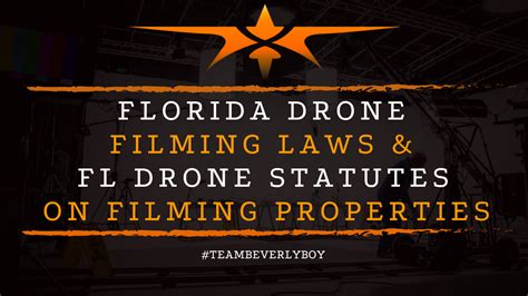 florida drone filming laws fl drone statutes  filming properties