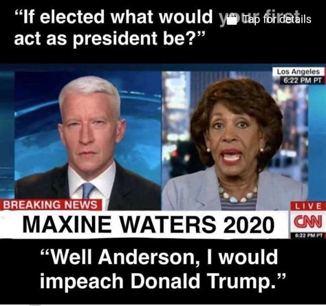 maxine waters    impeach trump    president
